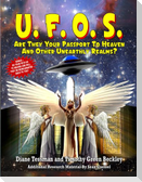 UFOs: Are They Your Passport to Heaven And Other Unearthly Realms?