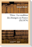 Thèse: La Condition Des Étrangers En France