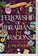 A Fellowship of Librarians & Dragons (Standard Edition)