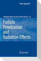 Particle Penetration and Radiation Effects