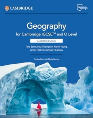 Scott, Tana / Thompson, Paul et al. Cambridge Igcse(tm) and O Level Geography Coursebook with Digital Access (2 Years). Cambridge University Press & Assessment, 2025.