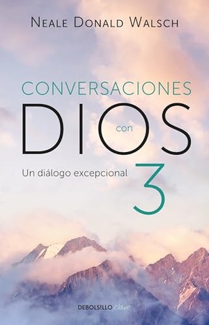 Walsch, Neale Donald. Conversaciones Con Dios: Un Diálogo Excepcional / Conversations with God. an Uncommon Dialogue. Prh Grupo Editorial, 2018.