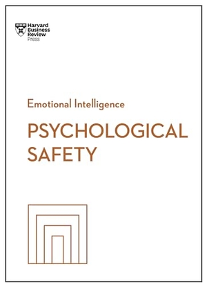 Review, Harvard Business / Edmondson, Amy C et al. Psychological Safety (HBR Emotional Intelligence Series). Harvard Business Review Press, 2024.
