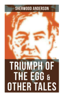 Triumph of the Egg & Other Tales