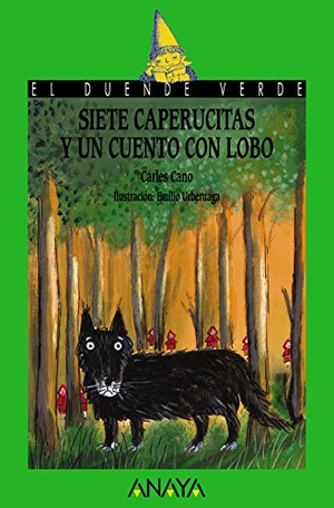 Urberuaga, Emilio / Carles Cano. Siete caperucitas y un cuento con lobo. Anaya Educación, 2016.