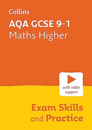 Collins Gcse. AQA GCSE 9-1 Maths Higher Exam Skills and Practice - Ideal for the 2026 and 2027 Exams Includes Video Support. HarperCollins Publishers, 2023.
