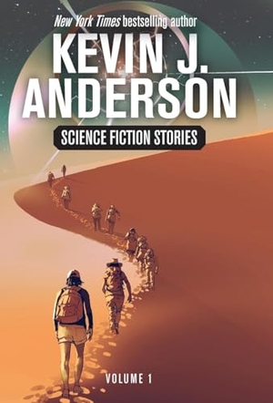 Anderson, Kevin J. Science Fiction Stories Volume 1. Wordfire Press, 2024.