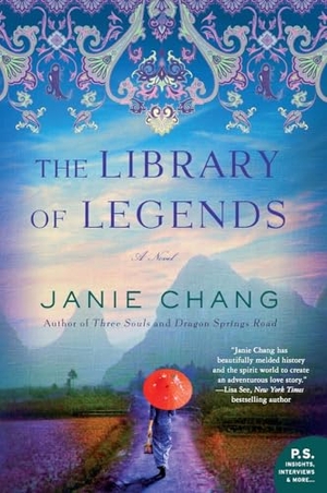Chang, Janie. The Library of Legends. HarperCollins, 2020.