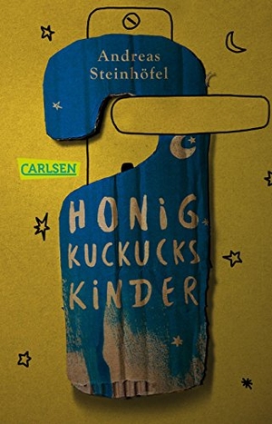 Steinhöfel, Andreas. Honigkuckuckskinder. Carlsen Verlag GmbH, 2018.
