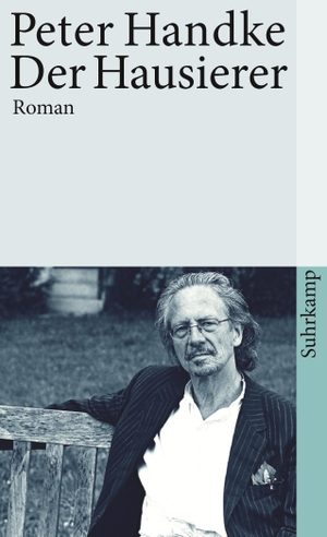 Peter Handke. Der Hausierer - Roman. Suhrkamp, 199