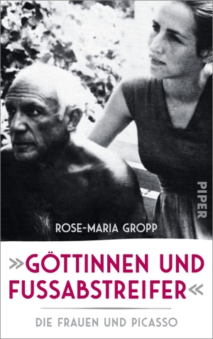 Gropp, Rose-Maria. »Göttinnen und Fußabstreifer« - Die Frauen und Picasso. Piper Verlag GmbH, 2023.
