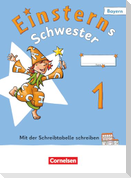 Einsterns Schwester 1. Jahrgangsstufe - Erstlesen - Ausgabe Bayern 2025 - Begleitheft "Mit der Schreibtabelle schreiben"