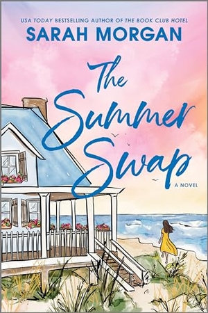 Morgan, Sarah. The Summer Swap. Graydon House Books, 2024.