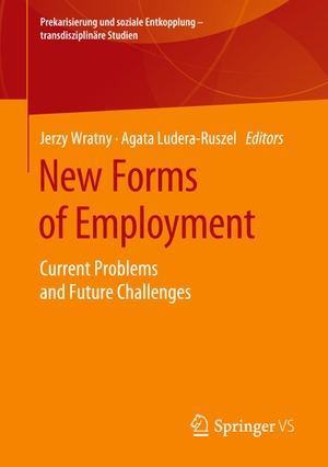 Ludera-Ruszel, Agata / Jerzy Wratny (Hrsg.). New Forms of Employment - Current Problems and Future Challenges. Springer Fachmedien Wiesbaden, 2020.