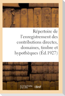 Répertoire Général Et Raisonné de l'Enregistrement Des Contributions Directes