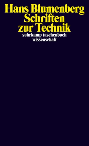Hans Blumenberg / Alexander Schmitz / Bernd Stiegler. Schriften zur Technik. Suhrkamp, 2015.