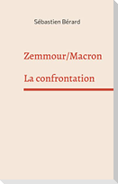Zemmour /Macron: La confrontation