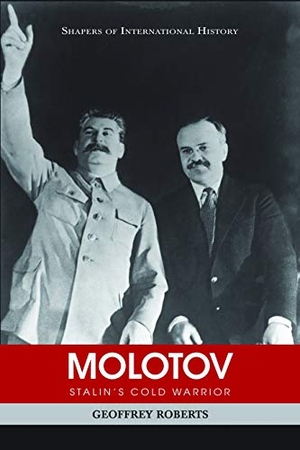 Roberts, Geoffrey. Molotov - Stalin's Cold Warrior. Potomac Books, 2011.