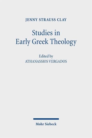 Strauss Clay, Jenny. Studies in Early Greek Theology. Mohr Siebeck GmbH & Co. K, 2026.