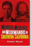 Murders, Mysteries and Misdemeanors in Southern California