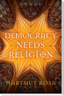 Democracy Needs Religion
