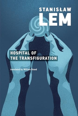 Lem, Stanislaw. Hospital of the Transfiguration. MIT Press, 2020.