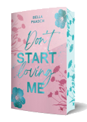 Don't Start Loving Me