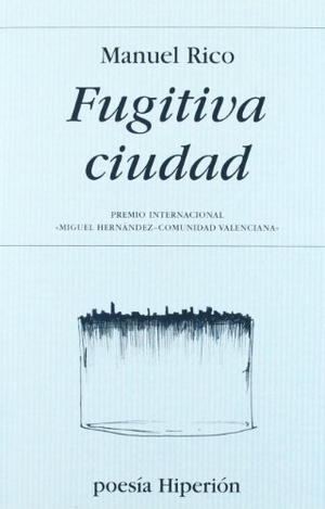 Rico, Manuel. Fugitiva ciudad. Hiperión, 2012.