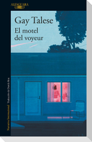 El Motel del Voyeur / The Voyeur's Motel