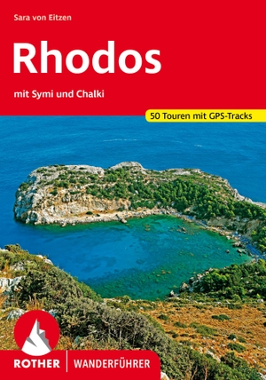 Eitzen, Sara von. Rhodos mit Symi und Chalki - 50 Touren mit GPS-Tracks. Bergverlag Rother, 2024.