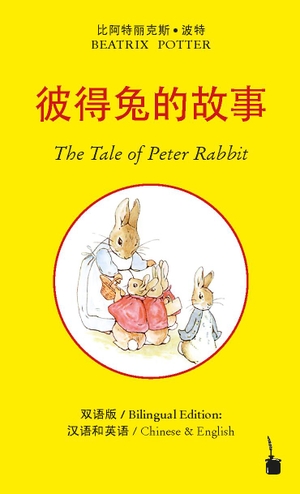 Potter, Beatrix. Peter Hase. The Tale of Peter Rabbit. Chinesisch - Englisch - Peter Hase - zweisprachig: Chinesisch und Englisch. Edition Tintenfaß, 2021.