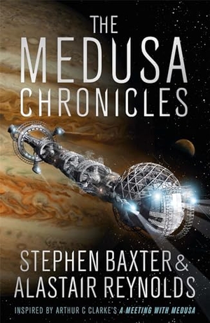 Reynolds, Alastair / Stephen Baxter. The Medusa Chronicles. Storey, 2017.