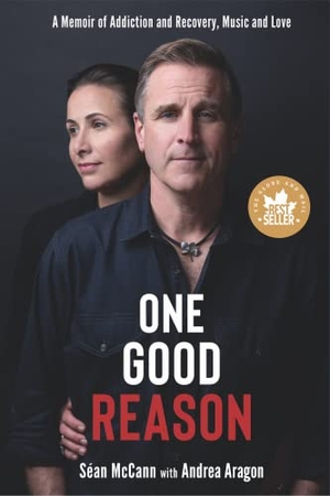 McCann, Séan / Andrea Aragon. One Good Reason - A Memoir of Addiction and Recovery, Music and Love. Nimbus Publishing Limited, 2023.