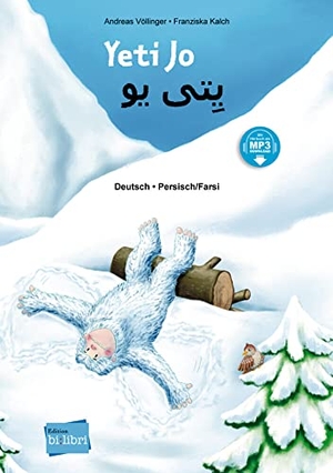 Völlinger, Andreas. Yeti Jo. Deutsch-Persisch - Kinderbuch Deutsch-Persisch/Farsi mit MP3-Hörbuch zum Herunterladen. Hueber Verlag GmbH, 2022.