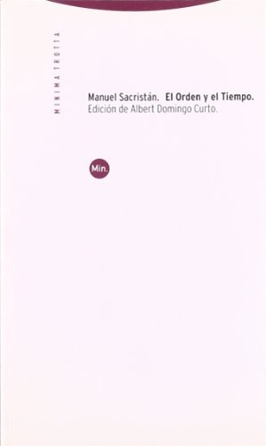 Sacristán Luzón, Manuel. El orden y el tiempo : introducción a la obra de Antonio Gramsci. Editorial Trotta, S.A., 1998.
