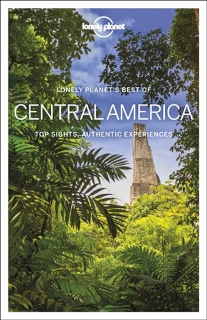 Harrell, Ashley / Mccarthy, Carolyn et al. Lonely Planet Best of Central America. Lonely Planet, 2019.