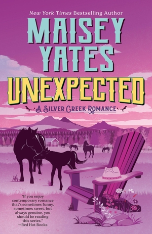 Yates, Maisey. Unexpected. Penguin Publishing Group, 2026.