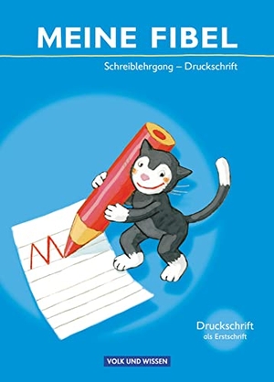 Hoffmann, Mariona / Jaszovics, Sibylle et al. Meine Fibel 2009. Schreiblehrgang in Druckschrift - Für Druckschriftbeginner. Volk u. Wissen Vlg GmbH, 2009.