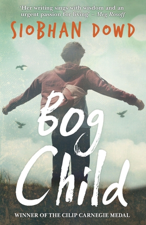 Dowd, Siobhan. Bog Child. Penguin, 2015.