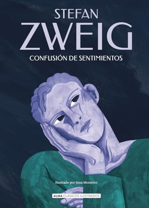 Zweig, Stefan. Confusión de Sentimientos / Confusion of Feelings. Editorial Alma, 2026.