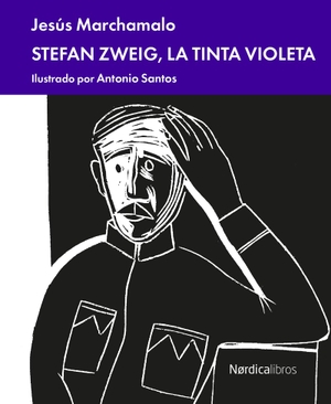 Marchamalo, Jesús. Stefan Zweig. Nórdica Libros, 2019.