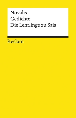 Novalis. Gedichte. Die Lehrlinge zu Sais. Reclam Philipp Jun., 1997.