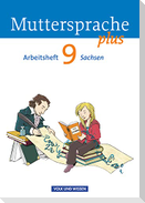 Muttersprache plus 9. Schuljahr. Arbeitsheft Sachsen