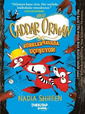 Shireen, Nadia. Gaddar Orman. The Kitap Cocuk, 2026.
