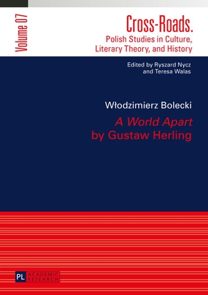 Bolecki, Wlodzimierz. «A World Apart»  by Gustaw Herling - Translated by Agnieszka Ko¿akowska. Peter Lang, 2015.