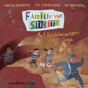 Sparring, Anders / Per Gustavsson. Familie von Stibitz - Auf Golddiamanten-Jagd. Argon Sauerländer Audio, 2021.