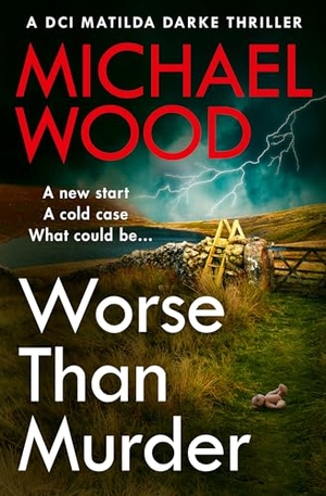 Wood, Michael. Worse Than Murder. HarperCollins Publishers, 2025.