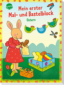 Mein erster Mal- und Bastelblock. Bunte Ostern