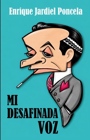Jardiel Poncela, Enrique. Mi desafinada voz - Entrevistas. Independently published, 2022.