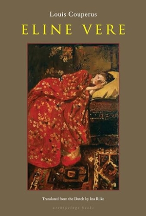 Couperus, Louis. Eline Vere - A Novel of the Hague. New York Review of Books, 2010.